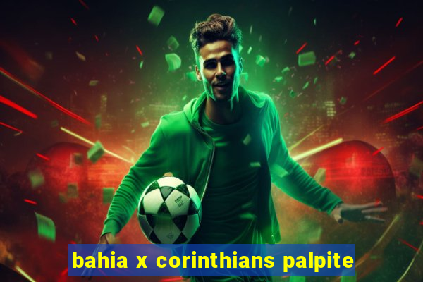 bahia x corinthians palpite